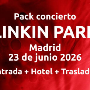 Pack Concierto LINKIN PARK Madrid 23 de junio 2026