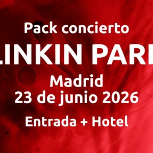 Pack Concierto LINKIN PARK Madrid 23 de junio 2026